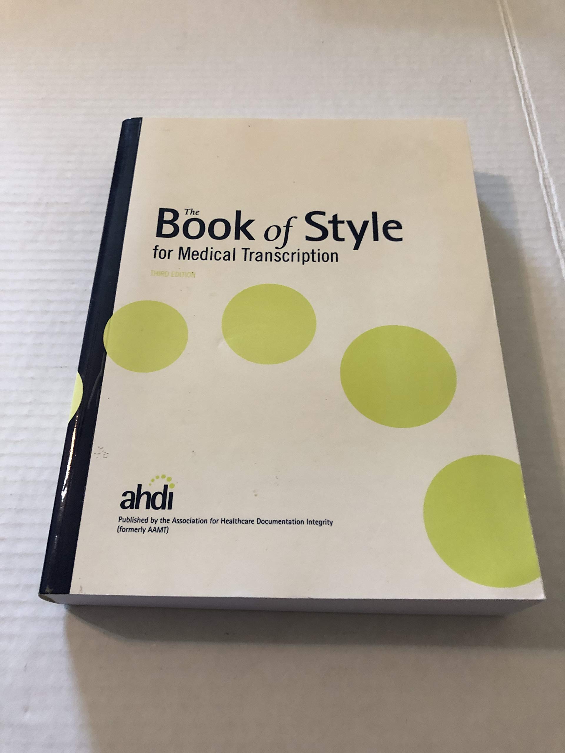The Book of Style for Medical Transcription, 3rd Edition