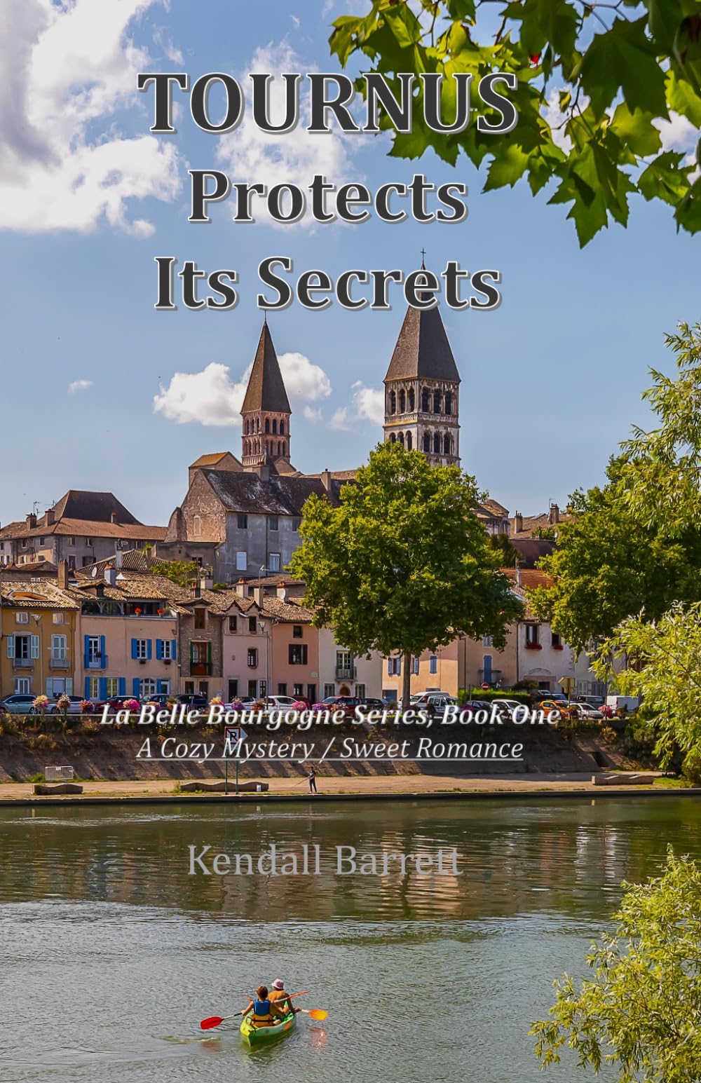 Tournus Protects Its Secrets: La Belle Bourgogne Series - Book 1