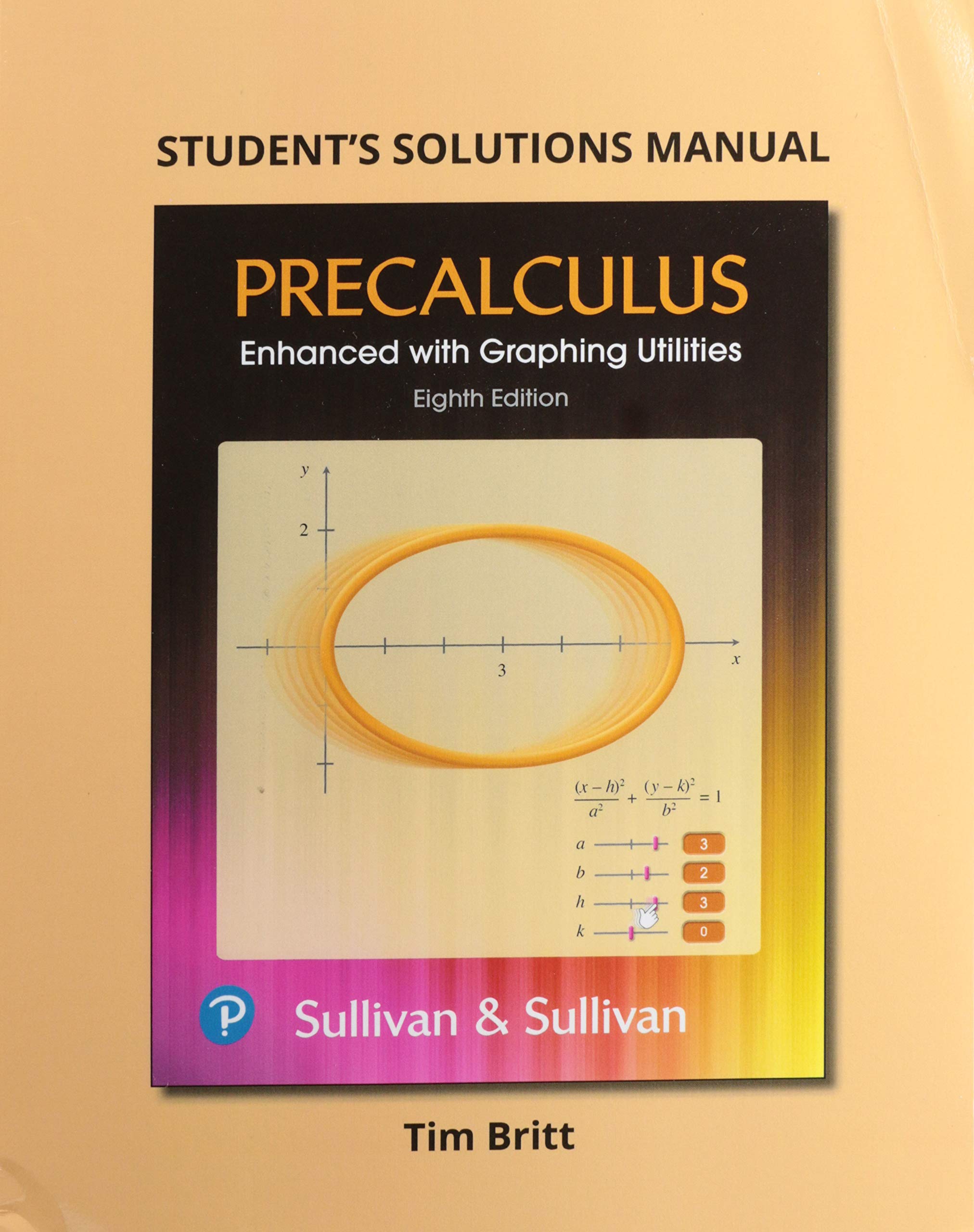 Student's Solutions Manual for Precalculus Enhanced with Graphing Utilites