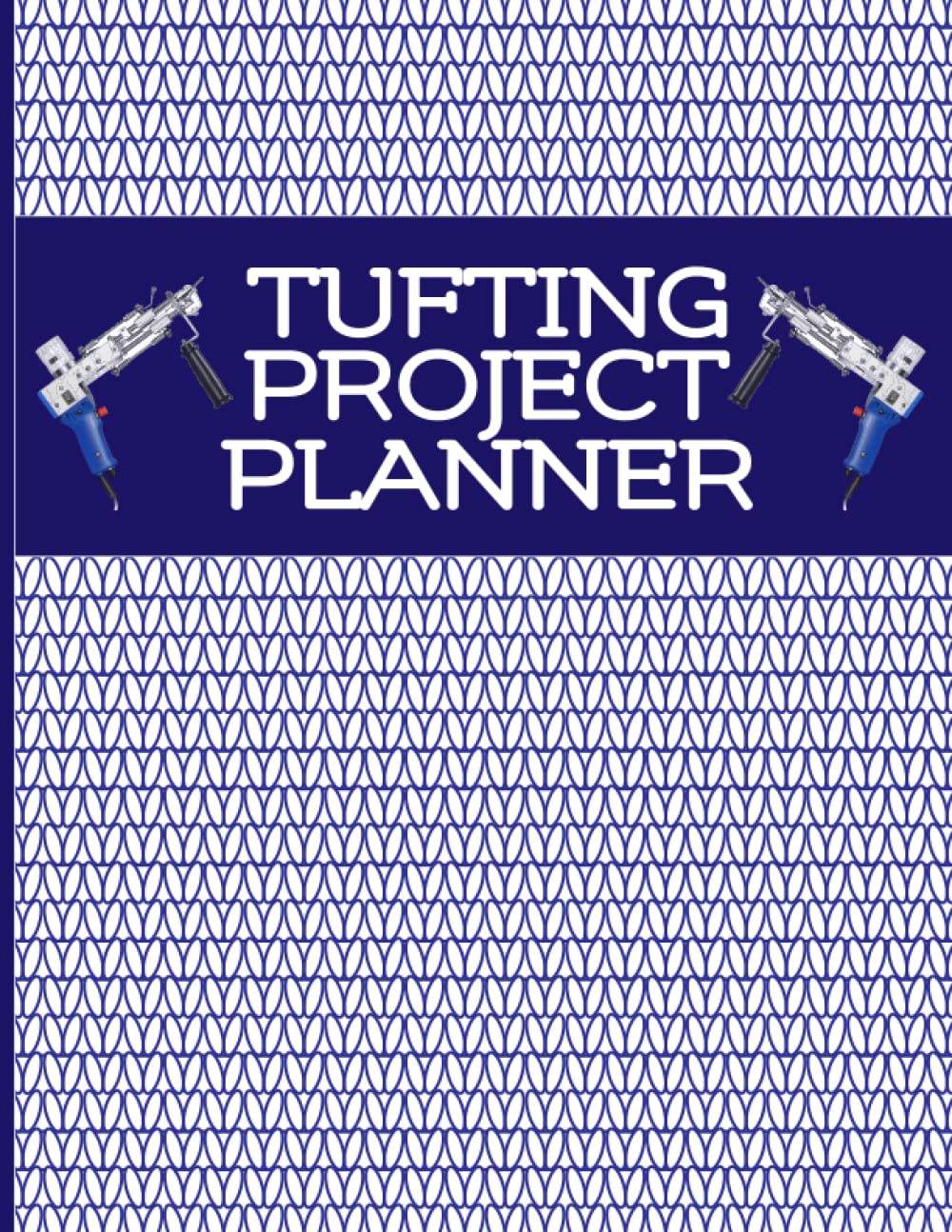 Independently published Tufting Project Planner: Rug Making Project Log Book To Track and Keep Record Of Project Details, Gift For Rug Tufters
