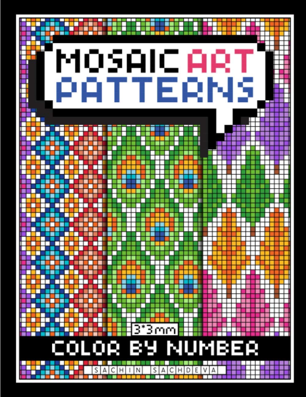Mosaic Art Color By Number: Patterns Coloring Book for Adults Relaxation and Stress Relief with 3*3 mm sections