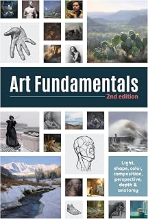 Art Fundamentals 2nd Edition: Master Light, Shape, Color, Perspective, Anatomy & Composition | 3dtotal Publishing Guide