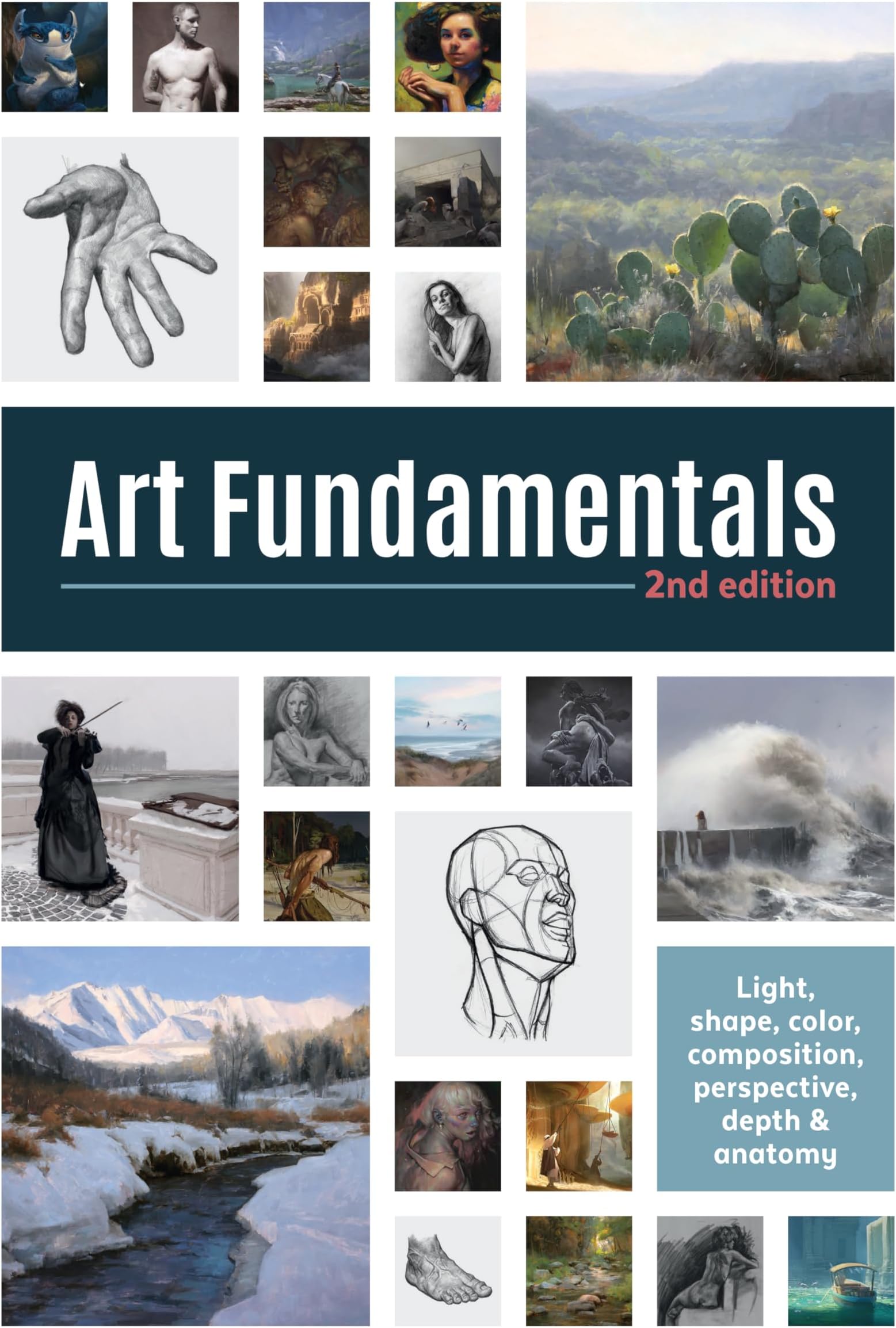Art Fundamentals 2nd Edition: Color, Light, Composition, Anatomy, Perspective, and Depth