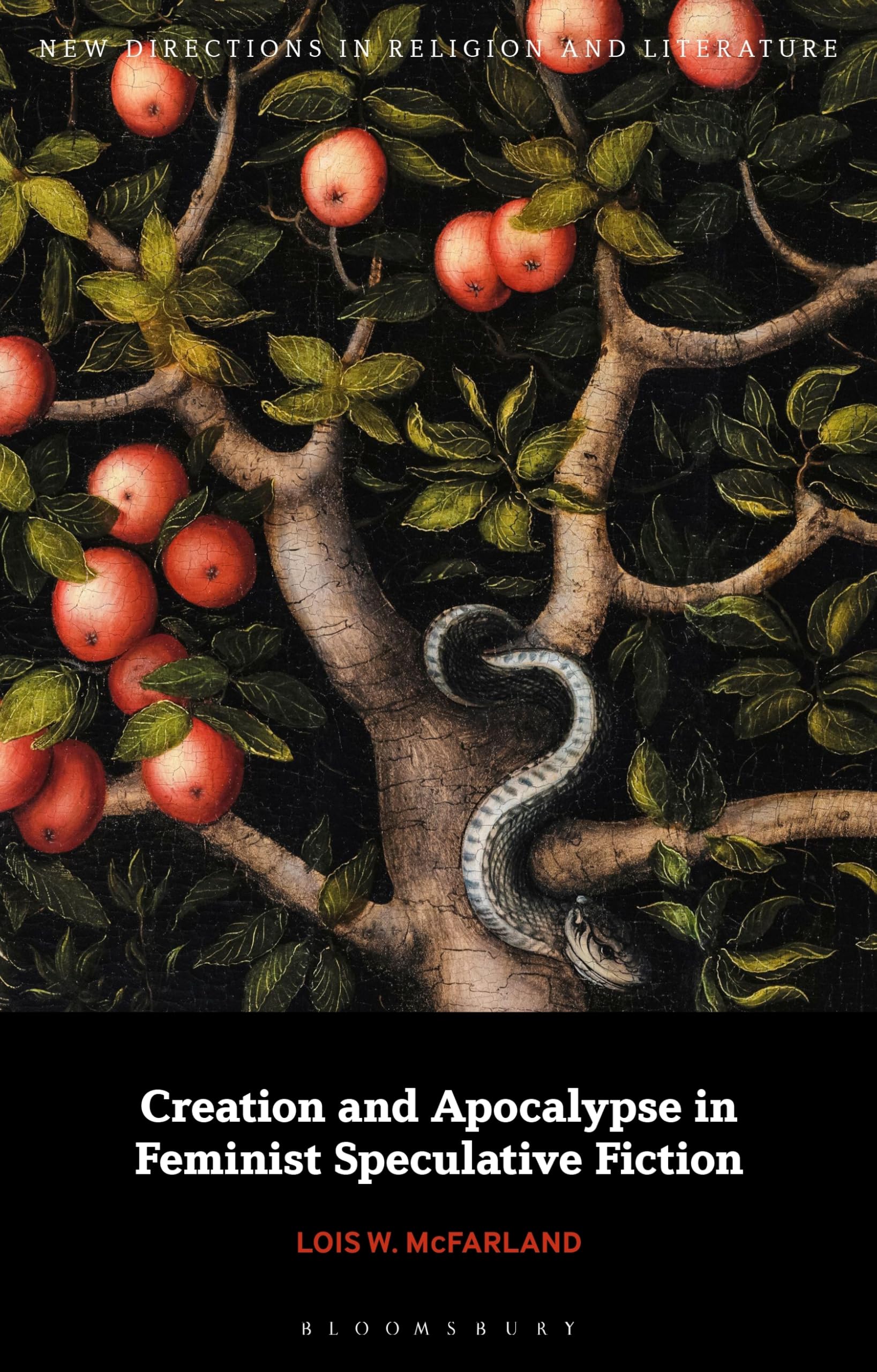 Creation and Apocalypse in Feminist Speculative Fiction (New Directions in Religion and Literature)