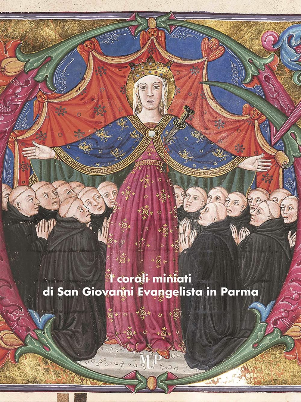 I corali miniati di San Giovanni Evangelista in Parma monographie monastère