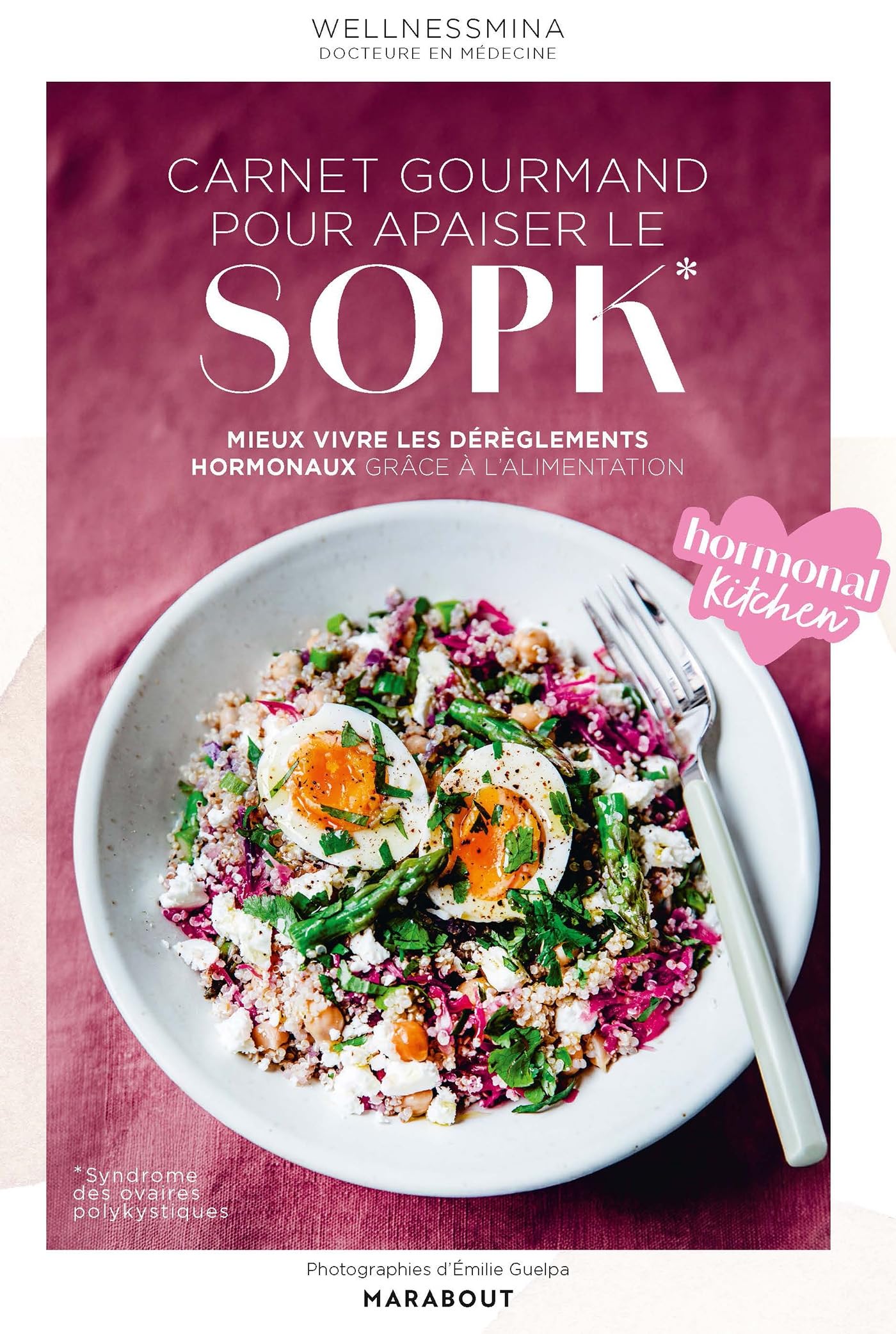 Carnet gourmand pour apaiser le SOPK: Mieux vivre les dérèglements hormonaux grâce à l'alimentation: 31653