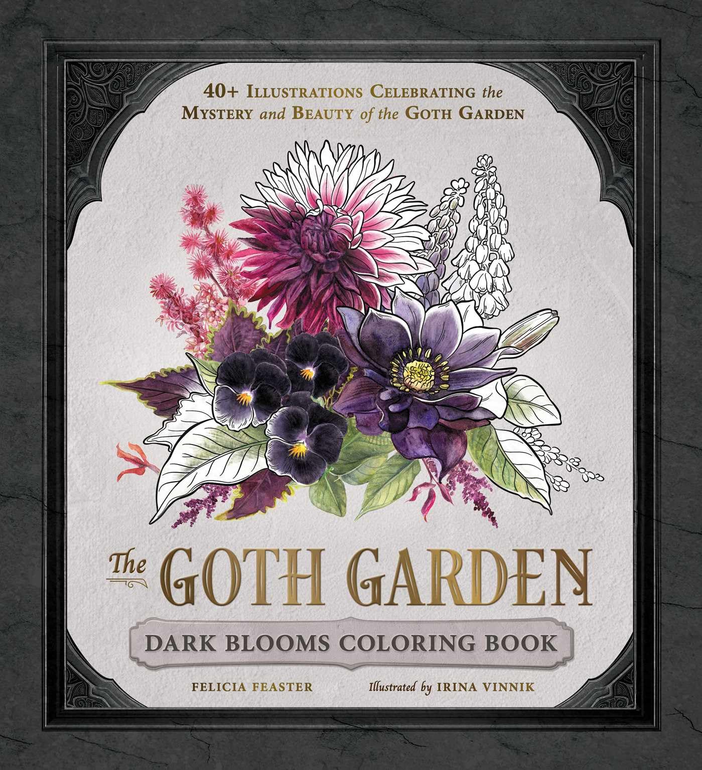 The Goth Garden: Dark Blooms Coloring Book