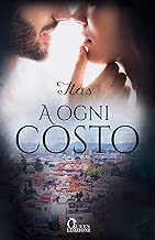 A ogni costo: Mafia Romance Formato=Formato Kindle