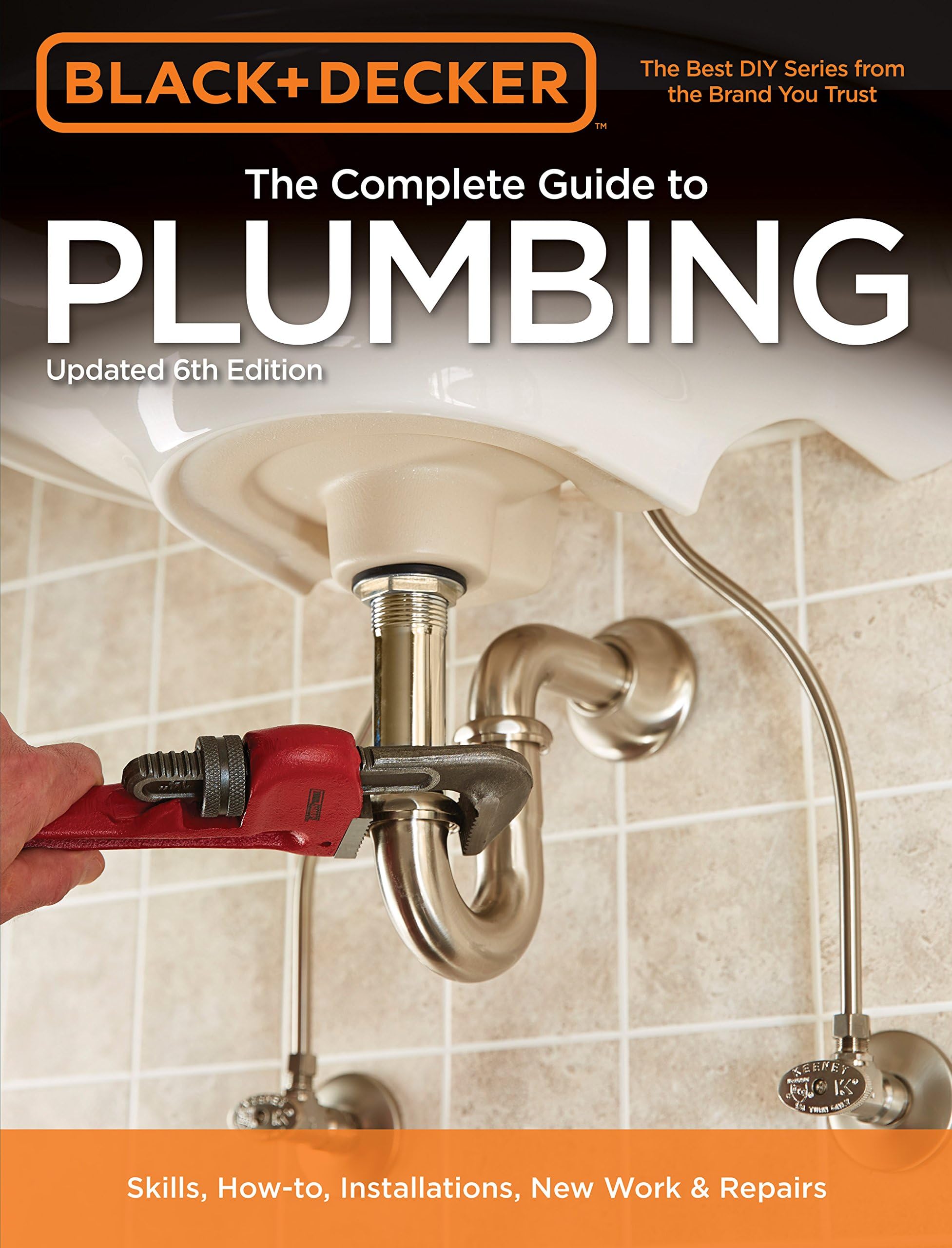 Black & Decker The Complete Guide to Plumbing, 6th edition (Black & Decker Complete Guide) Paperback – September 15, 2015