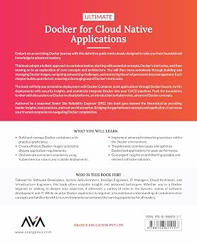 Ultimate Docker for Cloud Native Applications: Unleash Docker Ecosystem by Optimizing Image Creation, Storage and Networking Management, Deployment ... App Developer Cloud-Native Systems Path)