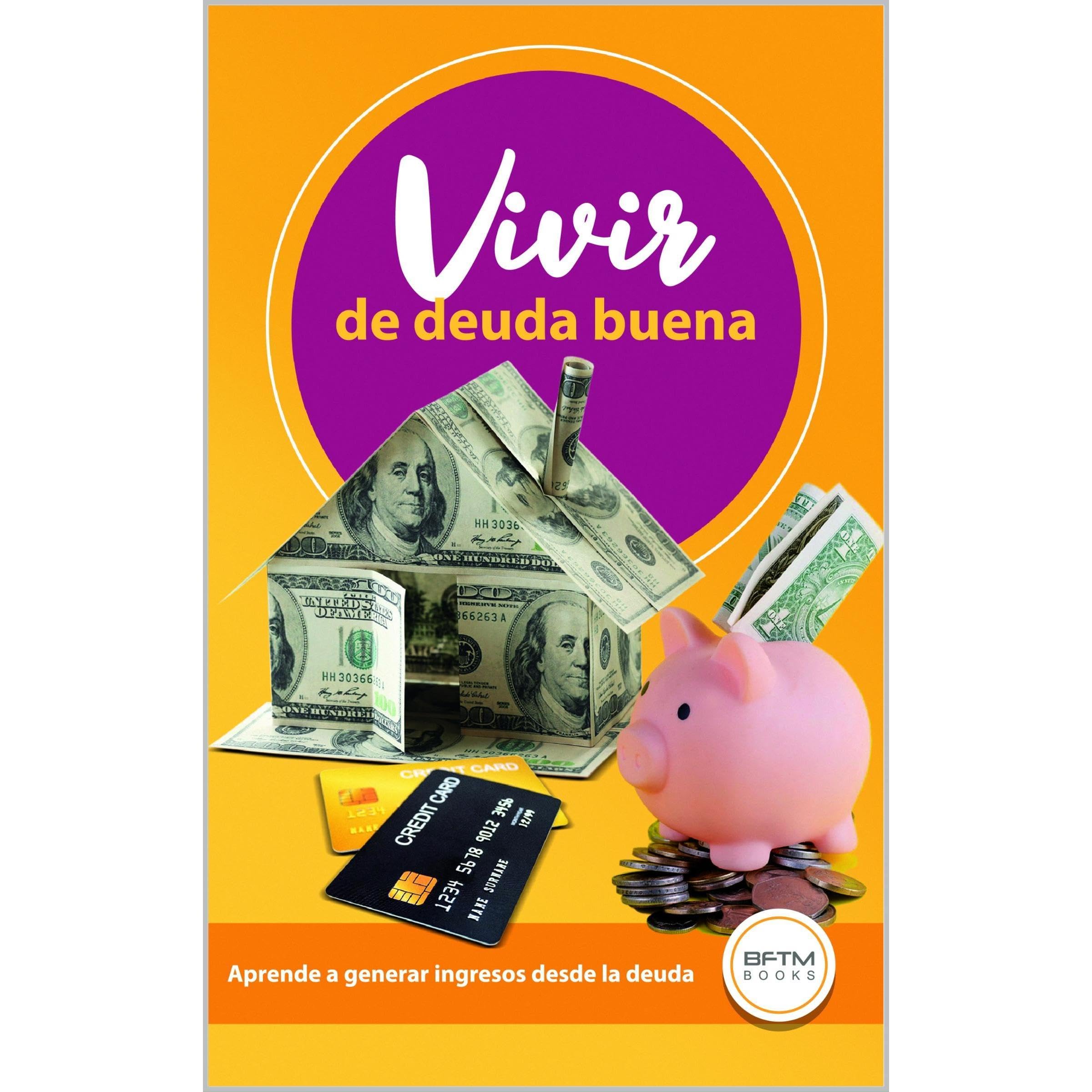 VIVIR DE DEUDA BUENA