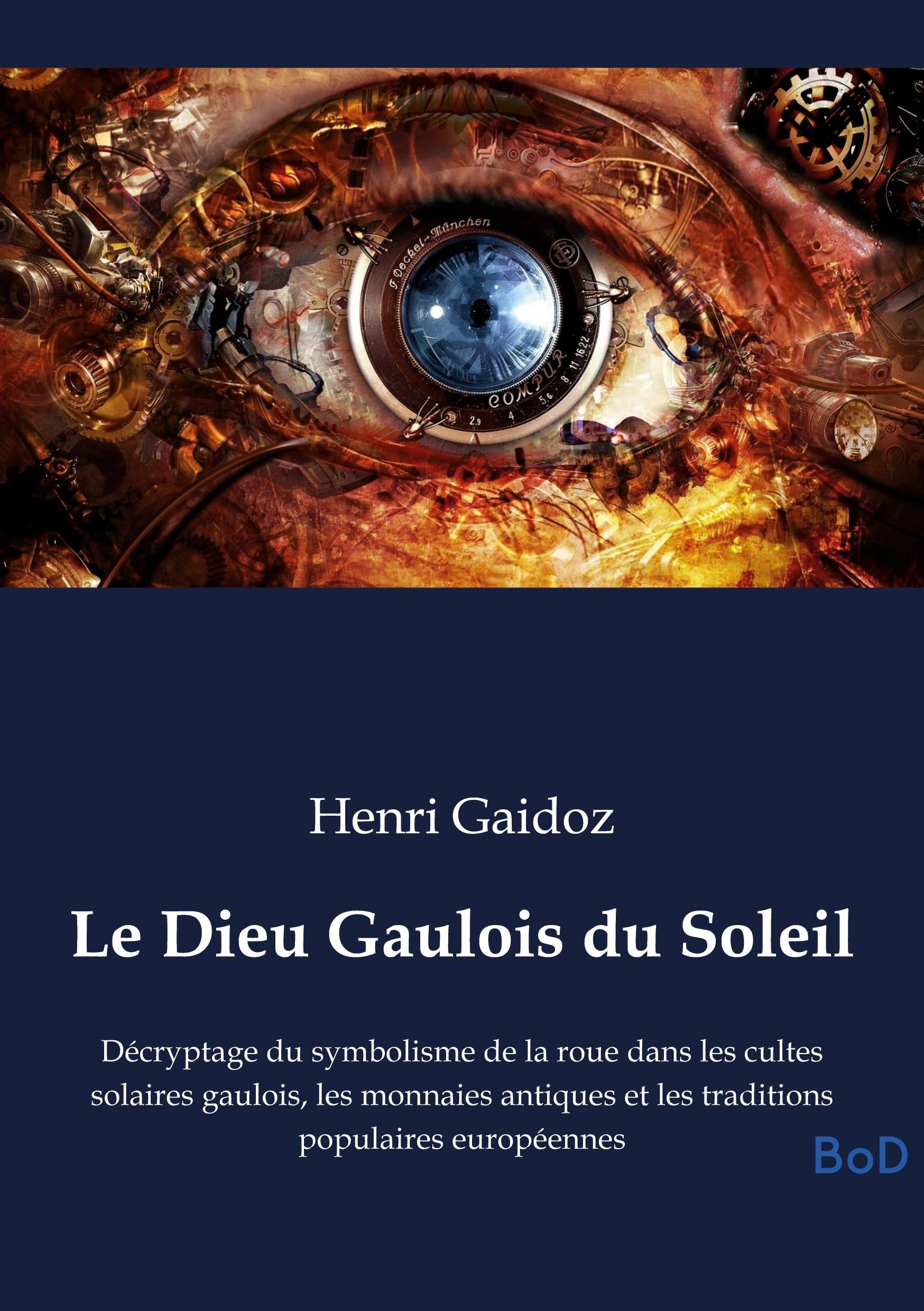 Le Dieu Gaulois du Soleil: Décryptage du symbolisme de la roue dans les cultes solaires gaulois, les monnaies antiques et les traditions populaires européennes