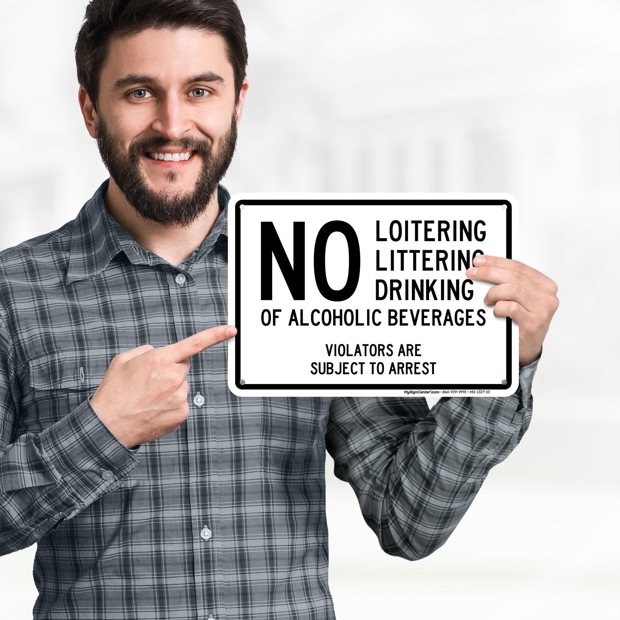 No Loitering, Littering, Drinking of Alcoholic Beherages, Violators Are Subject to Arrest Sign, 7x10 Inches, 55 mil thick HDPE (high density polyethylene), Made in USA by My Sign Center