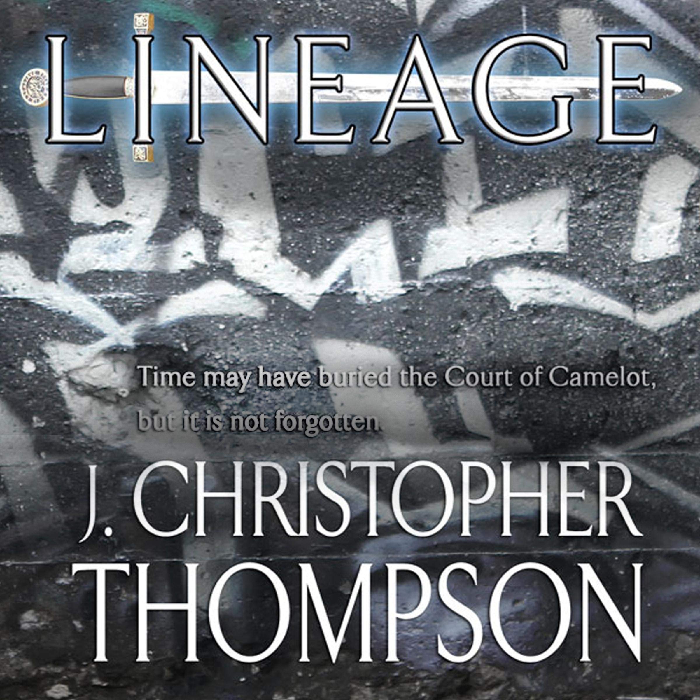 Cover art for Lineage: Time May Have Buried the Court of Camelot, but It Is Not Forgotten