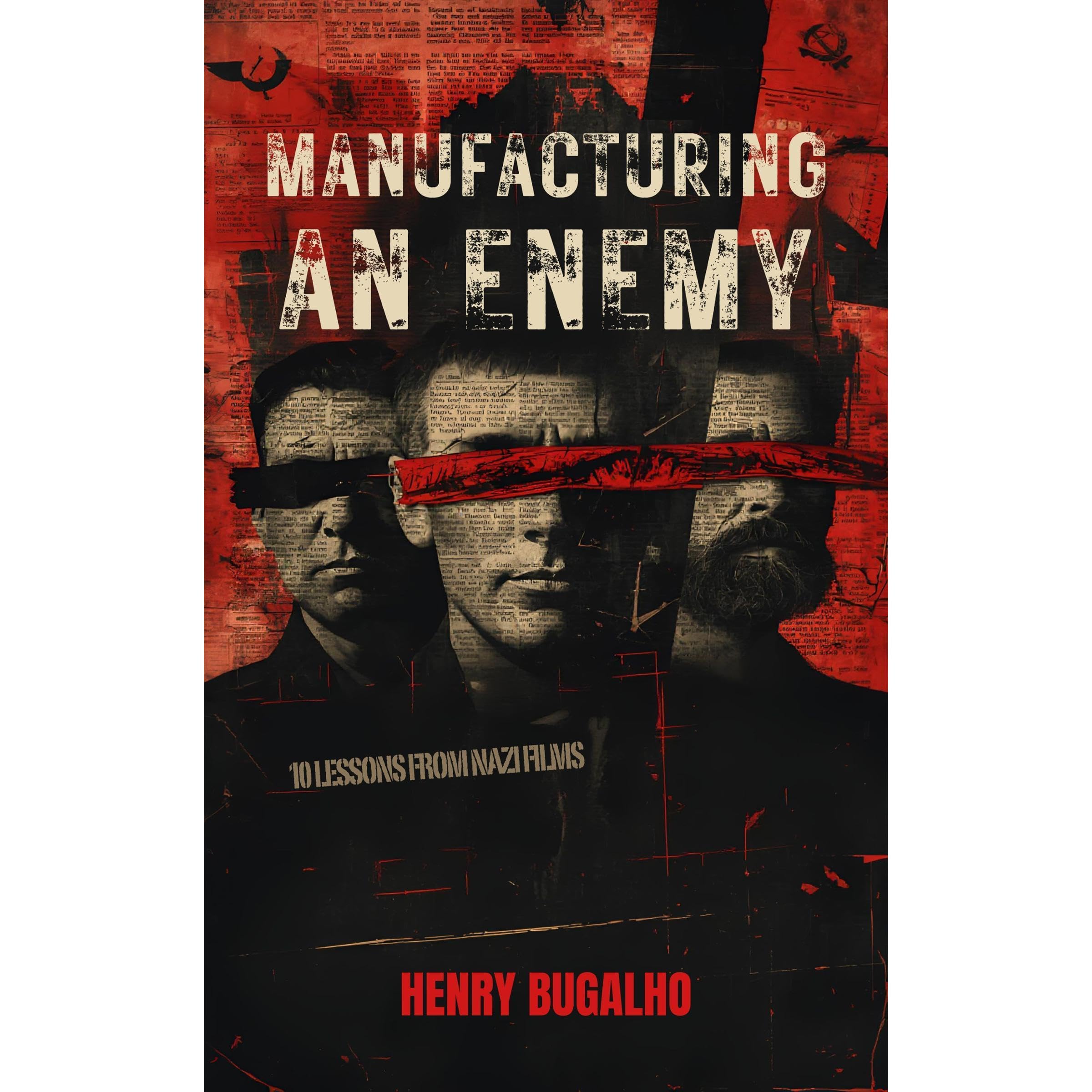 Manufacturing an Enemy