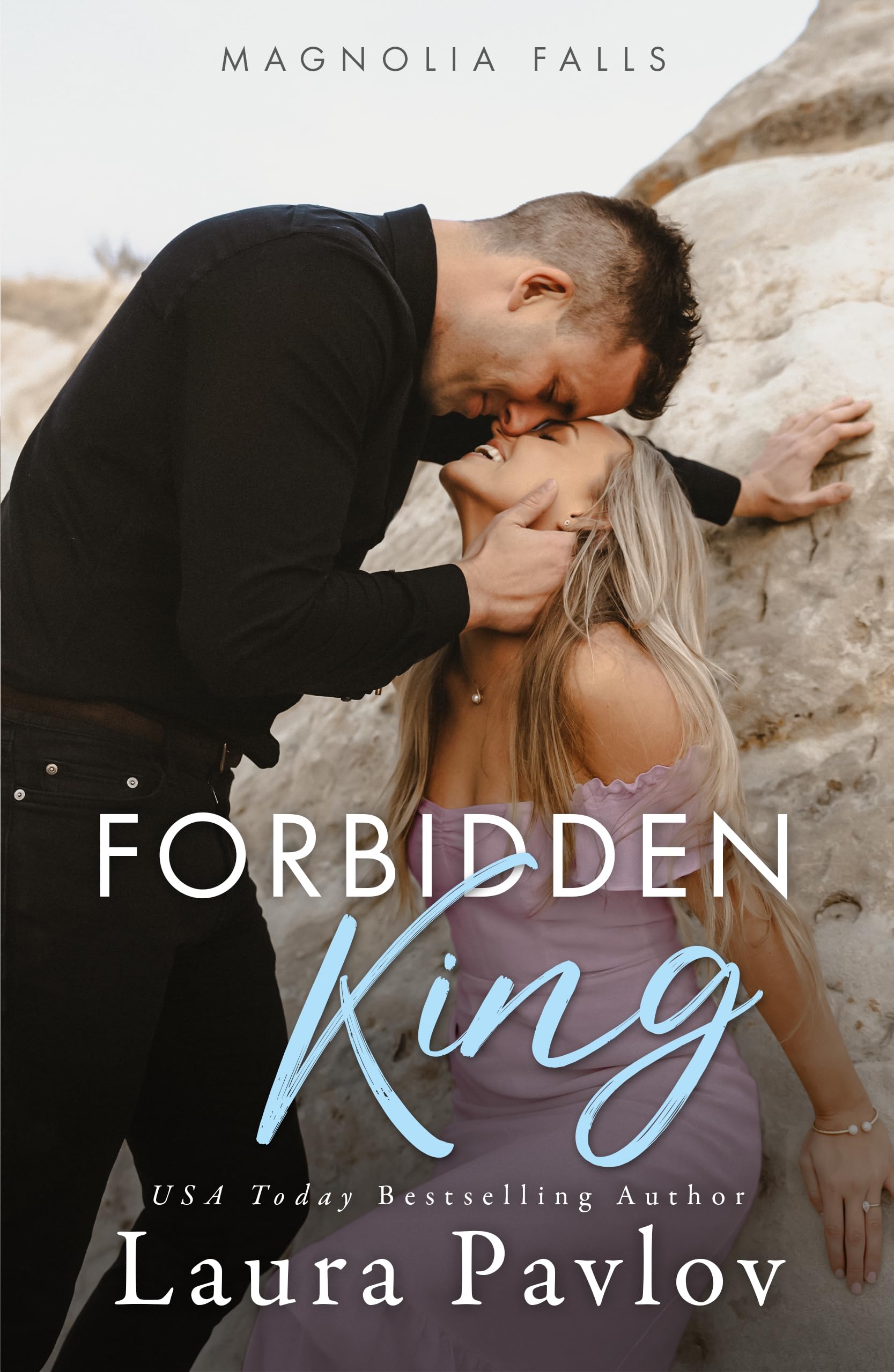 Forbidden King: A Small Town, Brother's Best Friend Romance (Magnolia Falls Series Book 3)
