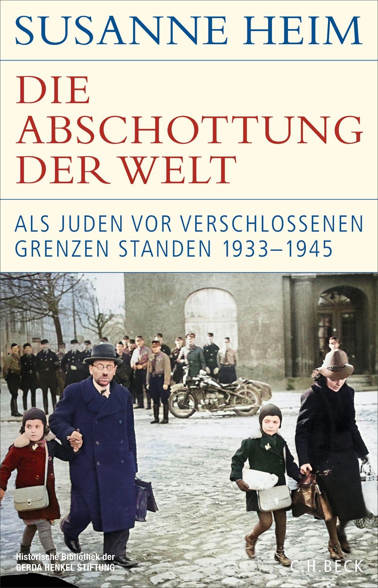 Die Abschottung der Welt: Als Juden vor verschlossenen Grenzen standen. 1933-1945