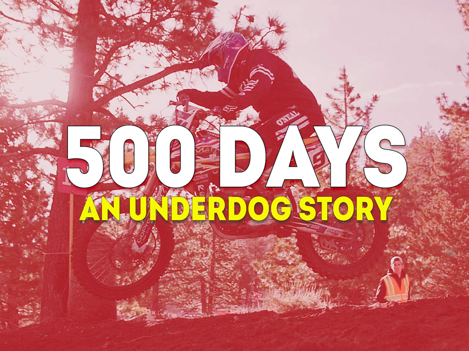 500 Days:  An Underdog Story
