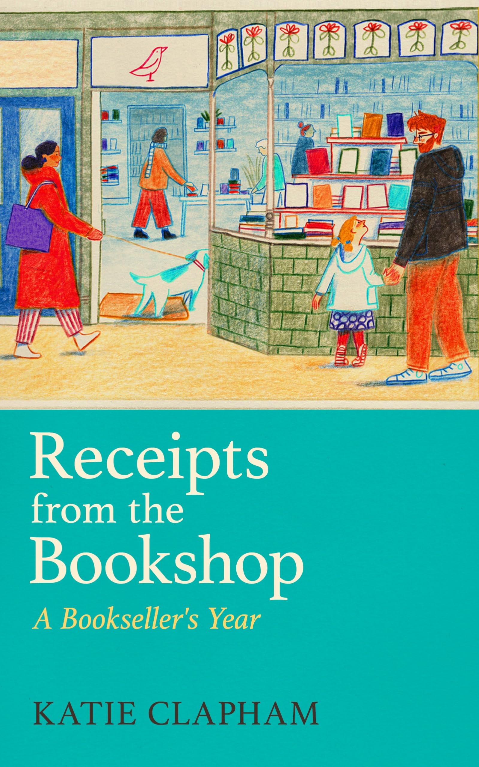 Receipts From the Bookshop: A Bookseller's Year by Katie Clapham