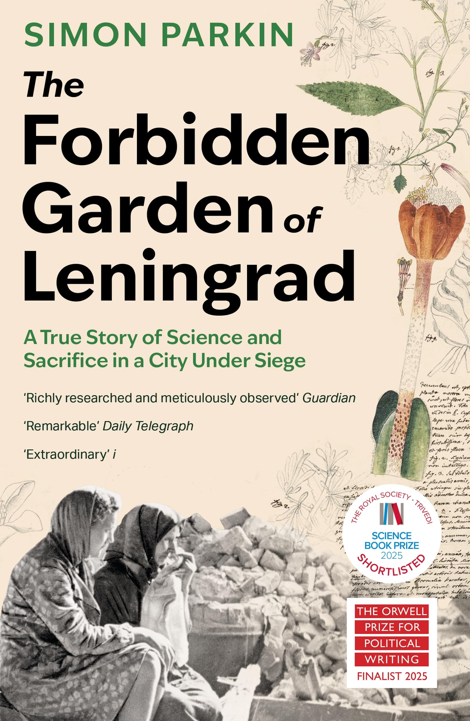 The Forbidden Garden of Leningrad: A True Story of Science and Sacrifice in a City under Siege