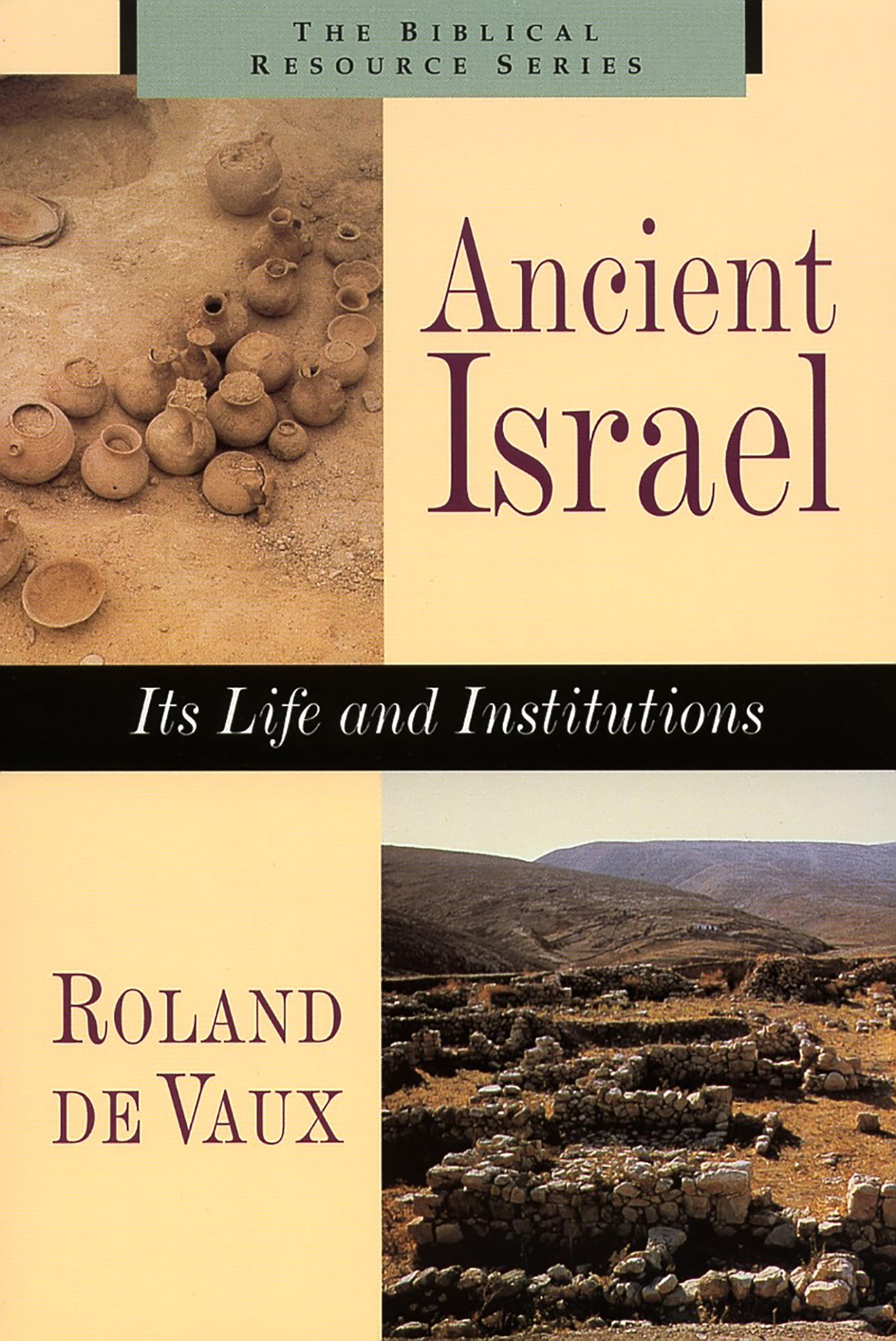 Ancient Israel: Its Life and Institutions (Biblical Resource)