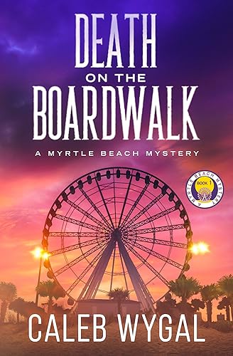 Death on the Boardwalk: A Myrtle Beach Mystery - Book 1 (Myrtle Beach Amateur Sleuth Mystery Series)
