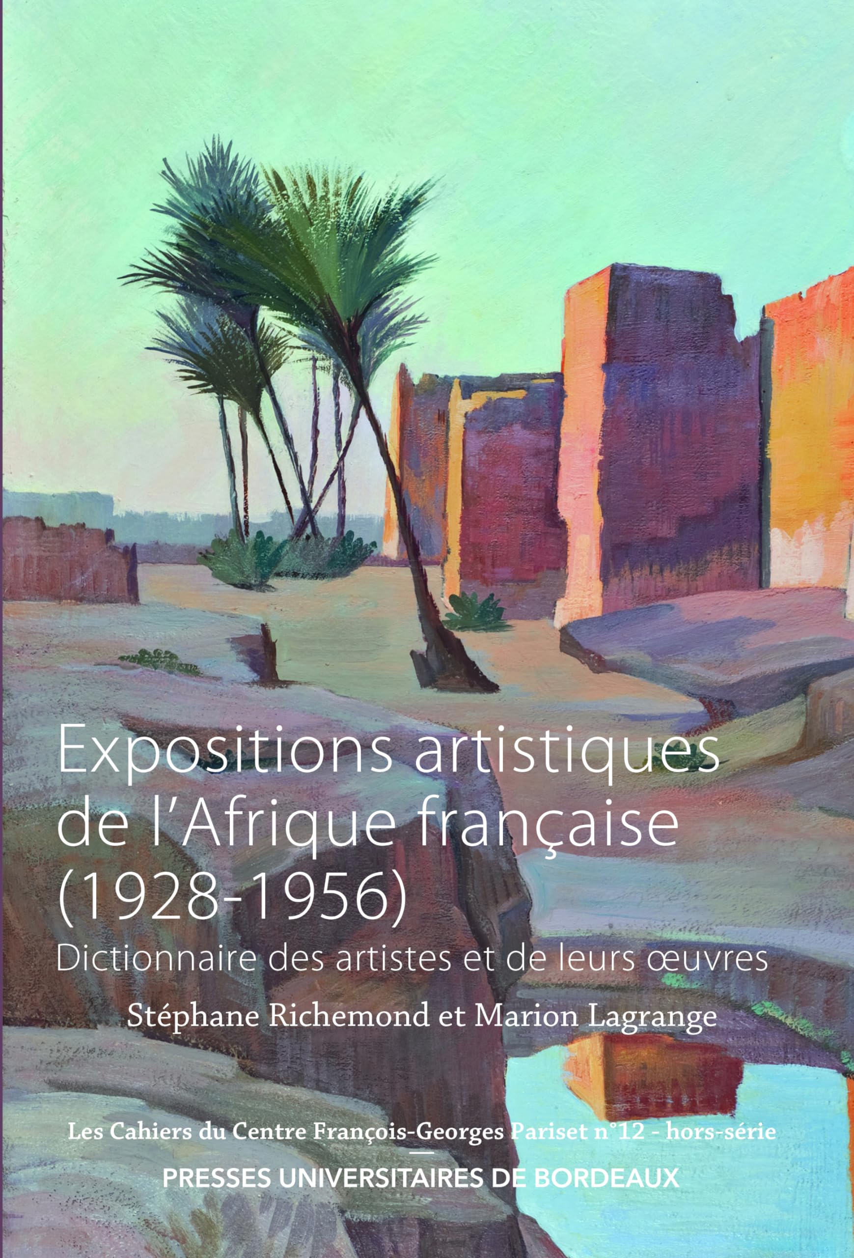 Expositions artistiques de l'Afrique française : Guide pour expertiser les œuvres coloniales