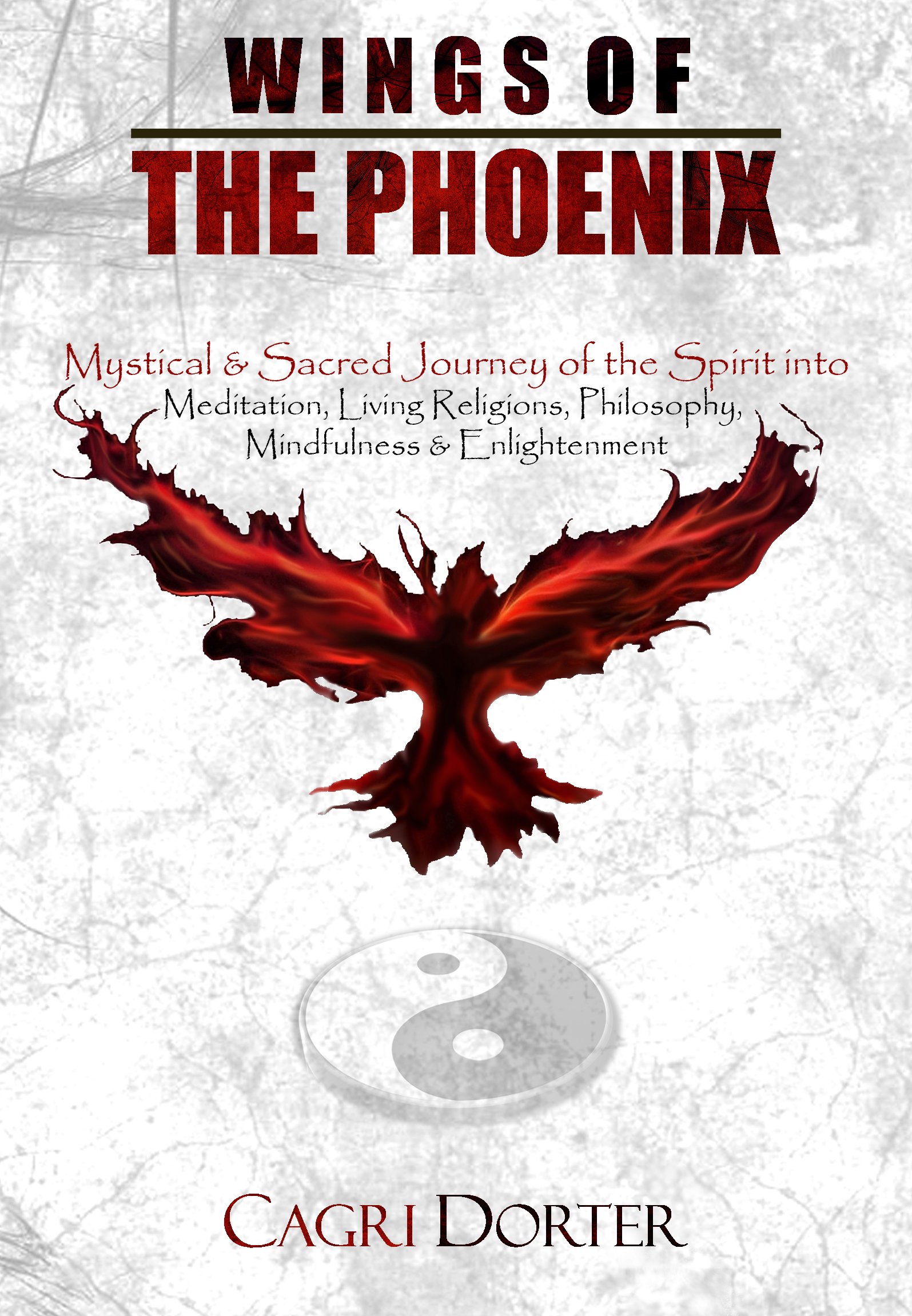 Wings of the Phoenix: A Sacred Journey into Meditation, Mindfulness & Enlightenment