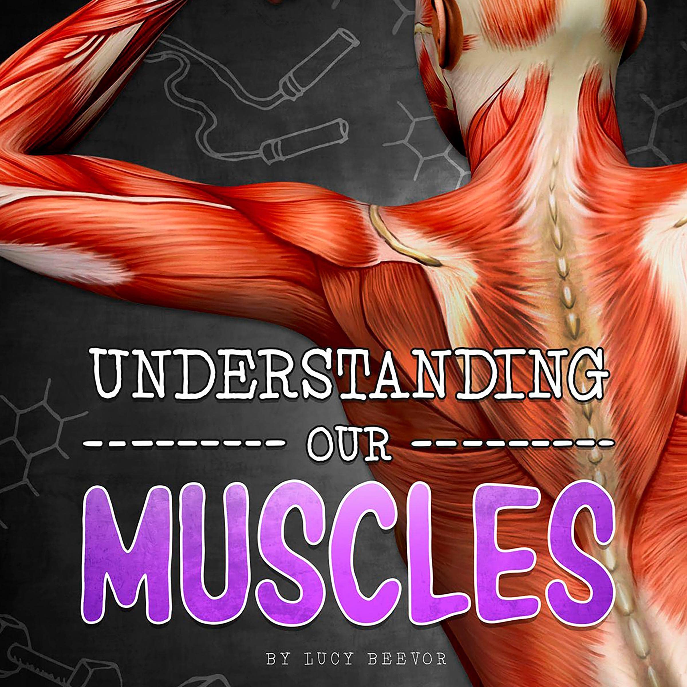 Cover art for Understanding Our Muscles