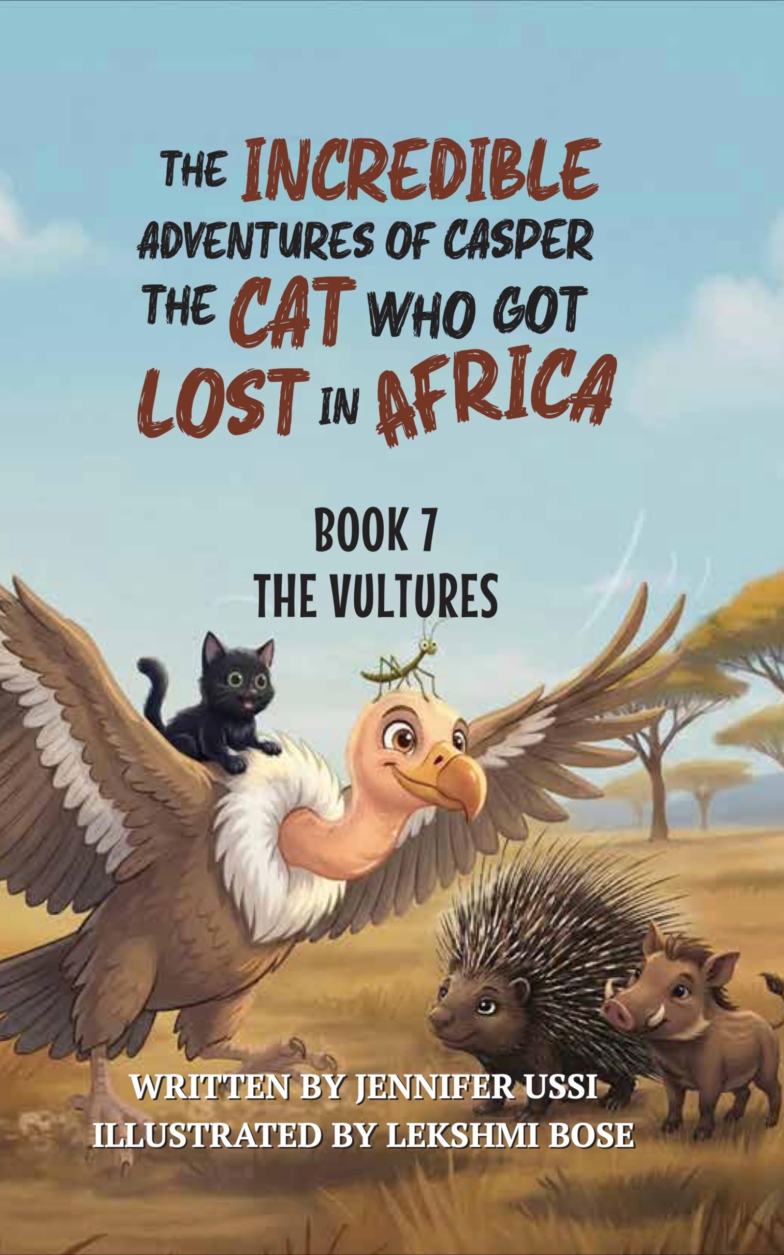 The Vultures (The Incredible Adventures of Casper the Cat Who Got Lost in Africa Book 7)
