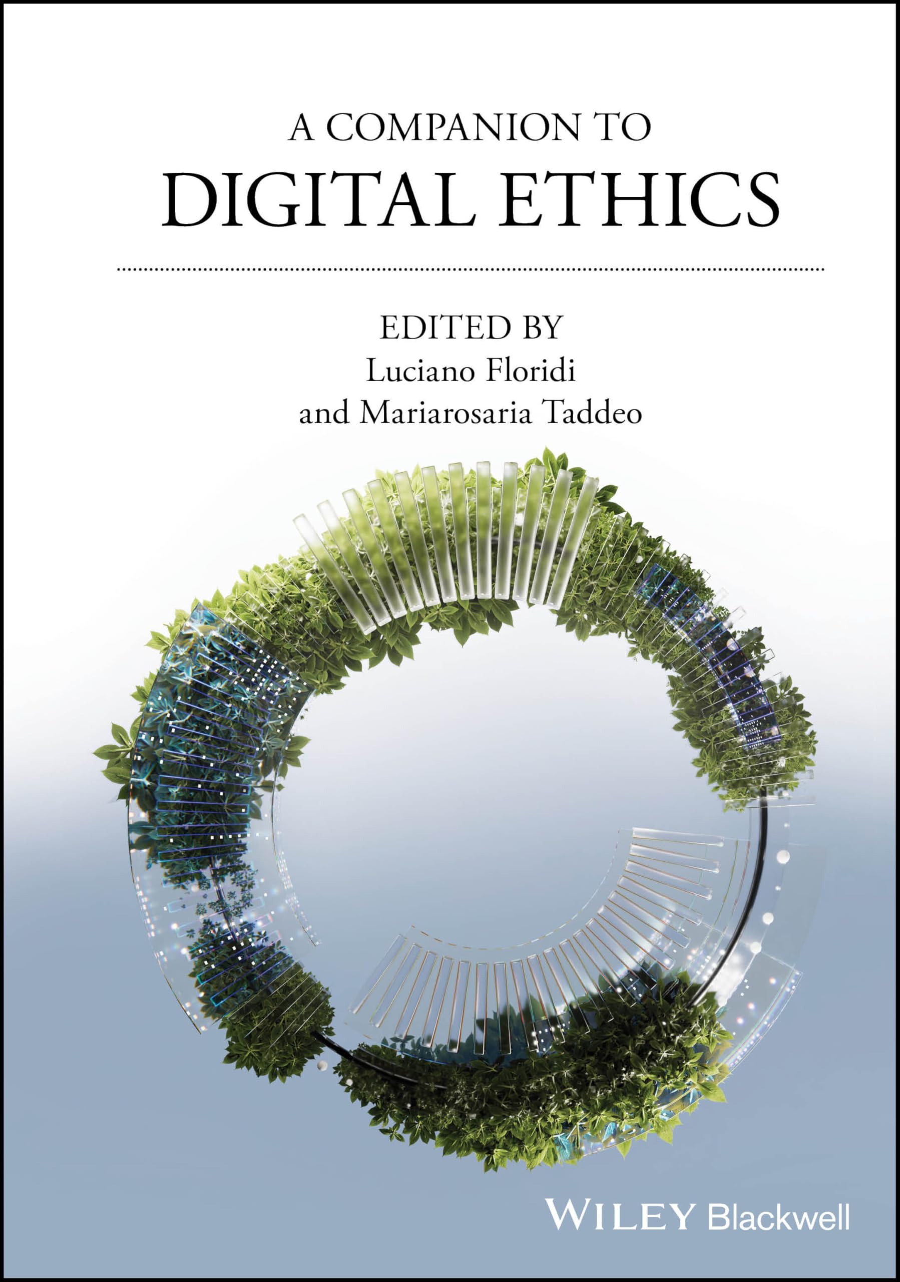A Companion to Digital Ethics (Wiley Companions to Philosophy)
