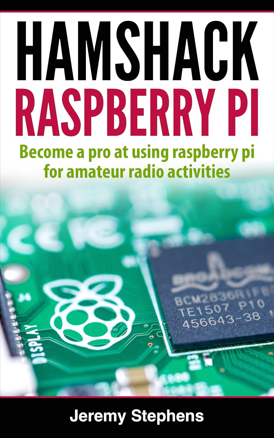 Hamshack Raspberry Pi: A Beginner’s Guide to The Raspberry Pi for ...