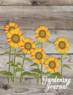 Gardening Journal: Log Tracker Notebook for Every Plant in Your Garden To Plan And Write In Your Vegetable, Herbs, Flowers, Fruits From Seed to Bloom Growth (Planner Journal and Organizer Book)