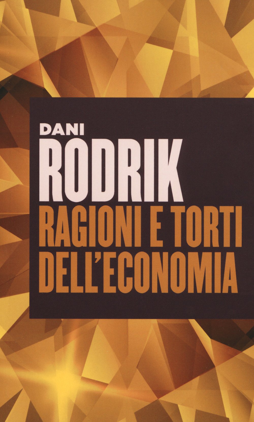 Ragioni E Torti Dell'economia - 4