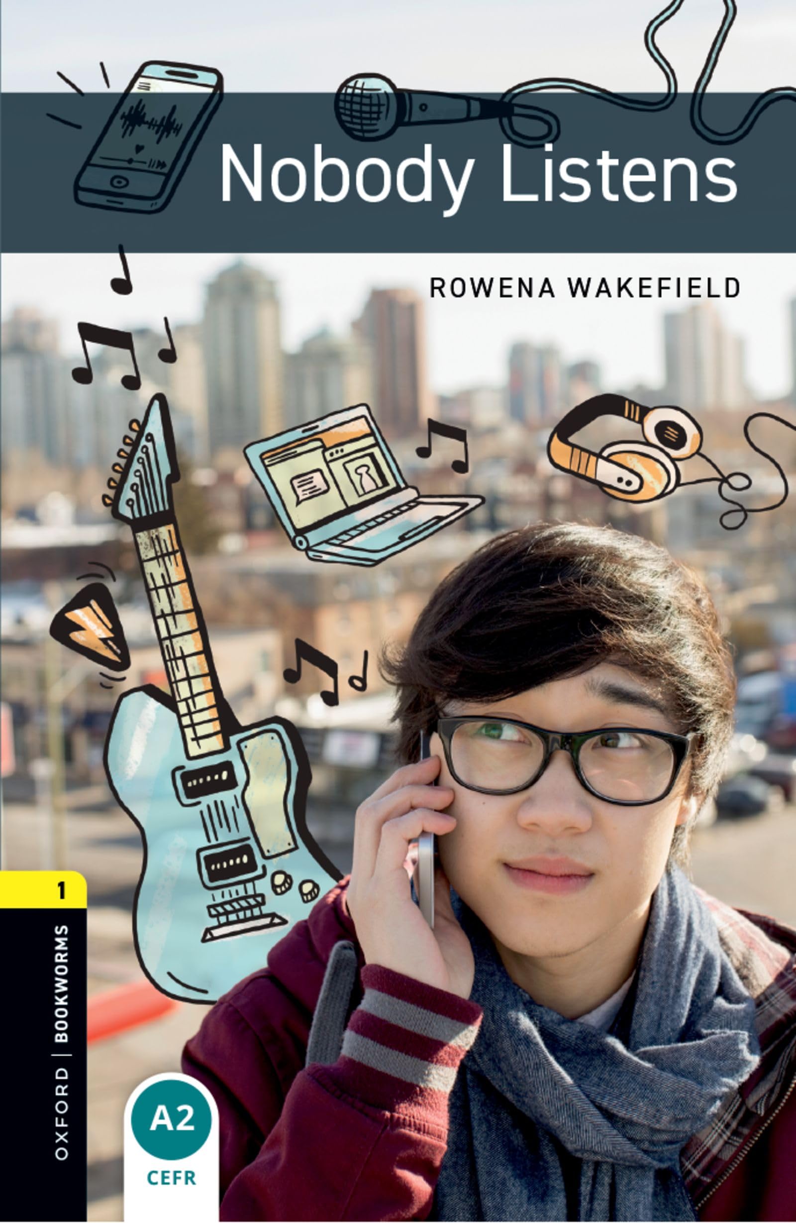 Oxford Bookworms Library: Level 1:: Nobody Listens by Rowena Wakefield