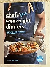Chefs' Easy Weeknight Dinners: 100 fast & delicious recipes from star chefs