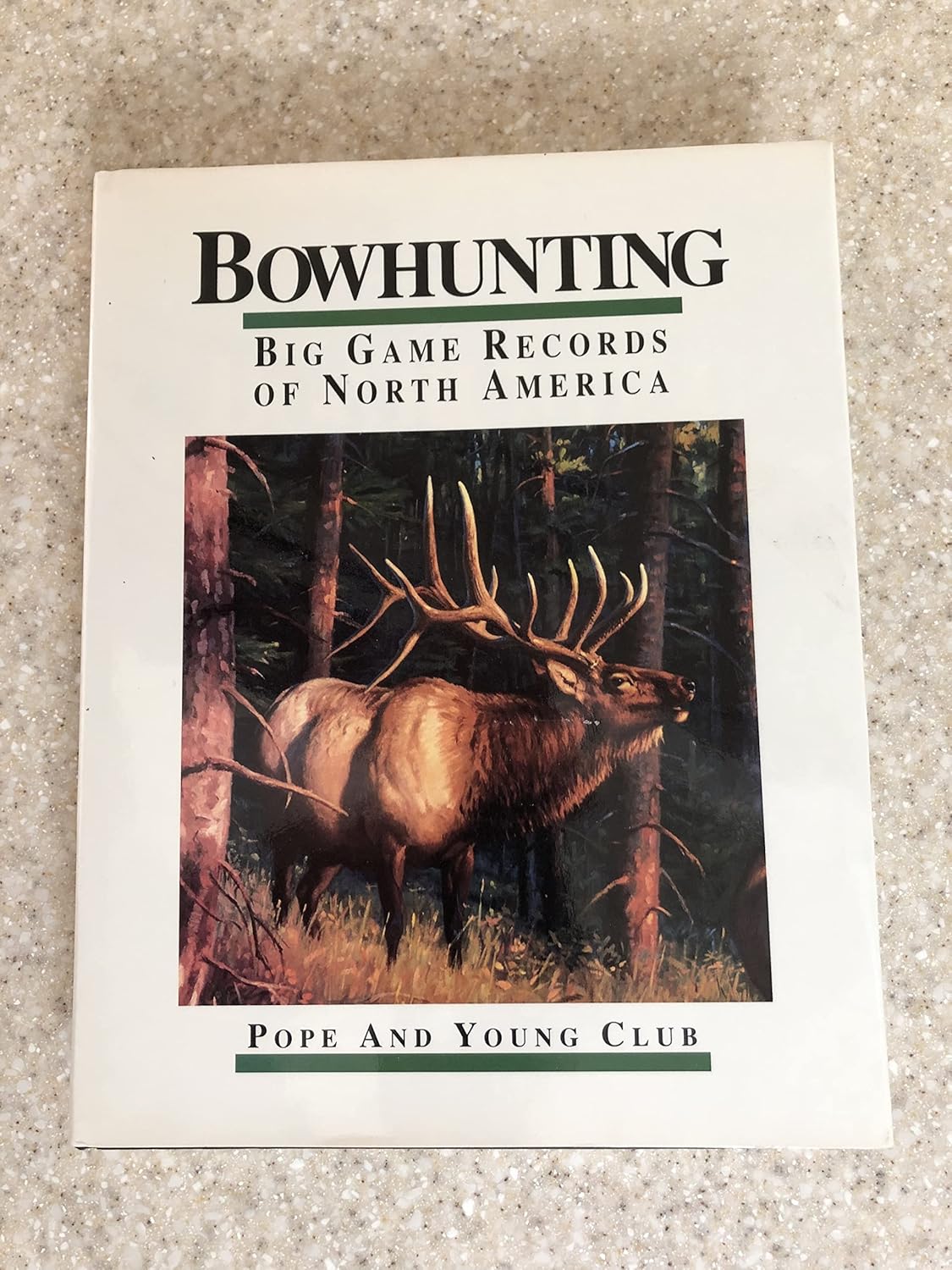 Bowhunting Big Game Records of North America (4th ed) M R James