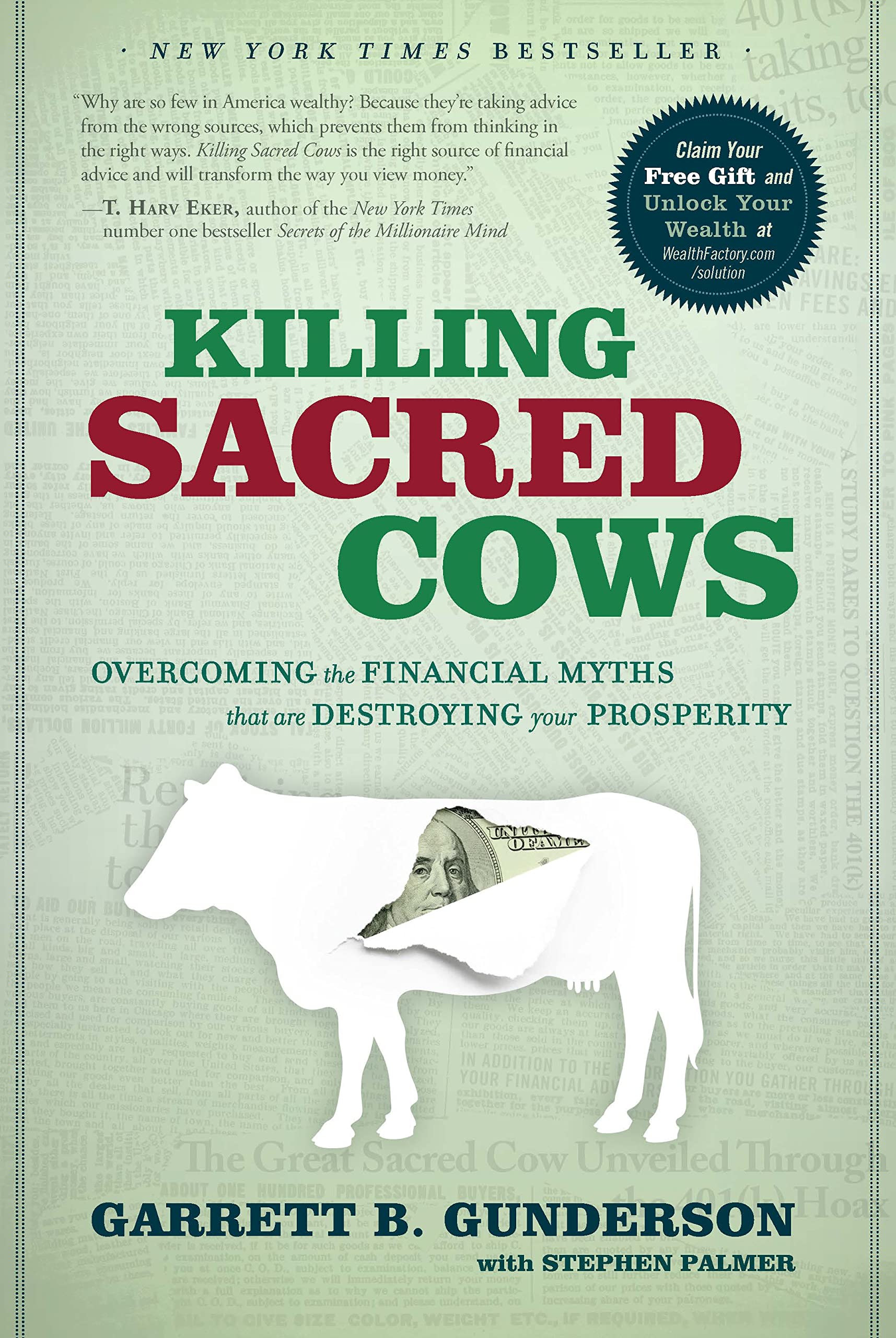 Killing Sacred Cows: Overcoming the Financial Myths That Are Destroying Your Prosperity