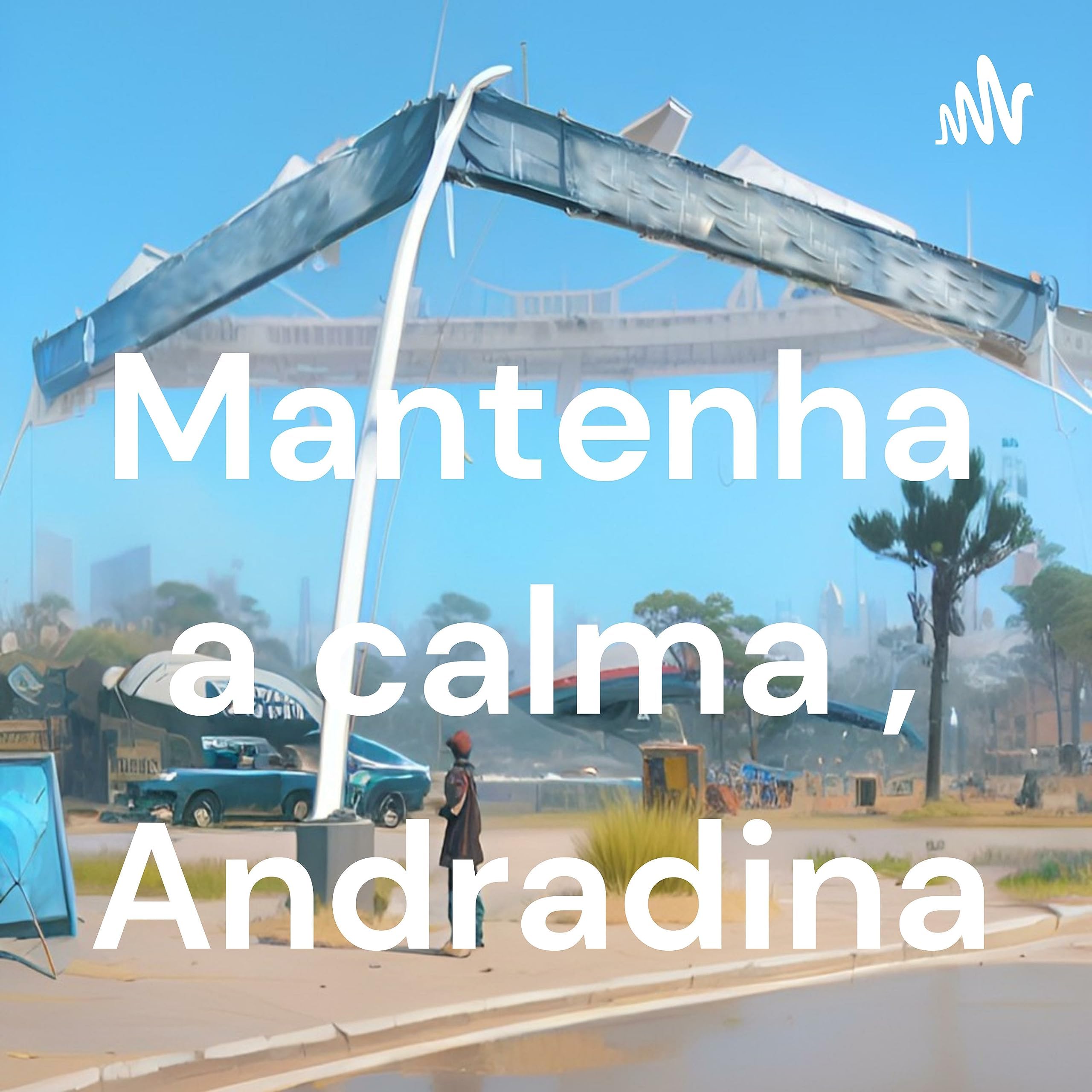 Mantenha a calma , Andradina