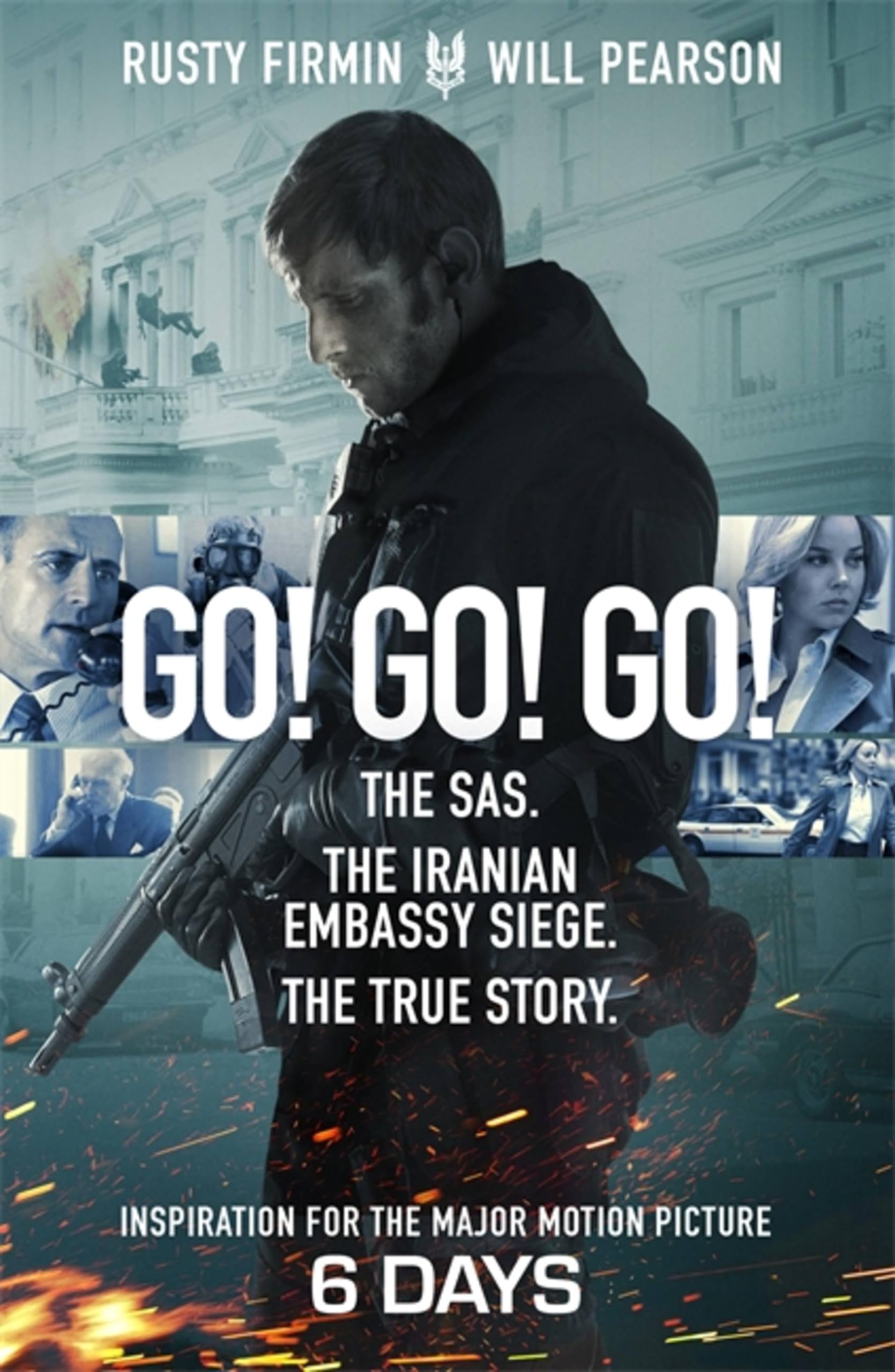 Go! Go! Go!: The SAS. The Iranian Embassy Siege. The True Story - Pearson, Will