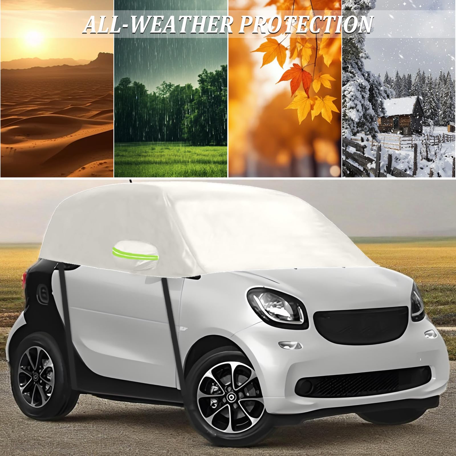 Halbgarage Autoabdeckung Wasserdicht Passend für Smart Fortwo 2006-2025, Halbgarage Verdickter Allwetter, Atmungsaktiv Halbabdeckung Autoplane, Autogarage Halbabdeckung vor Schnee und Sonne (Weiß)