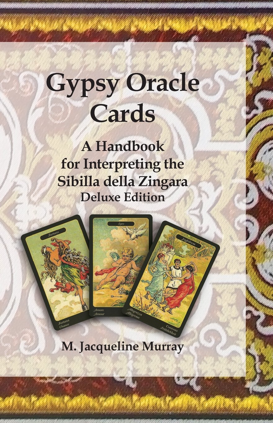 Gypsy Oracle Cards: A Handbook for Interpreting the Sibilla della Zingara: Deluxe Edition (Gypsy Oracle Cards: Mastering Interpretation of the Sibilla della Zingara)