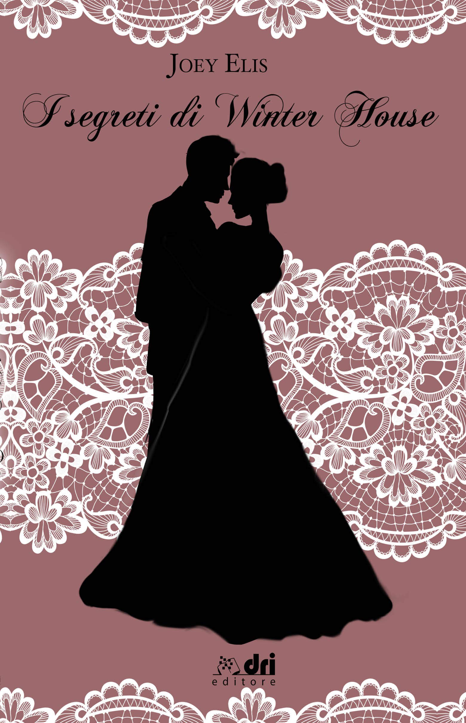I Segreti di Winter House (DriEditore Historical Romance) (HistoricalRomance DriEditore) (Italian Edition)