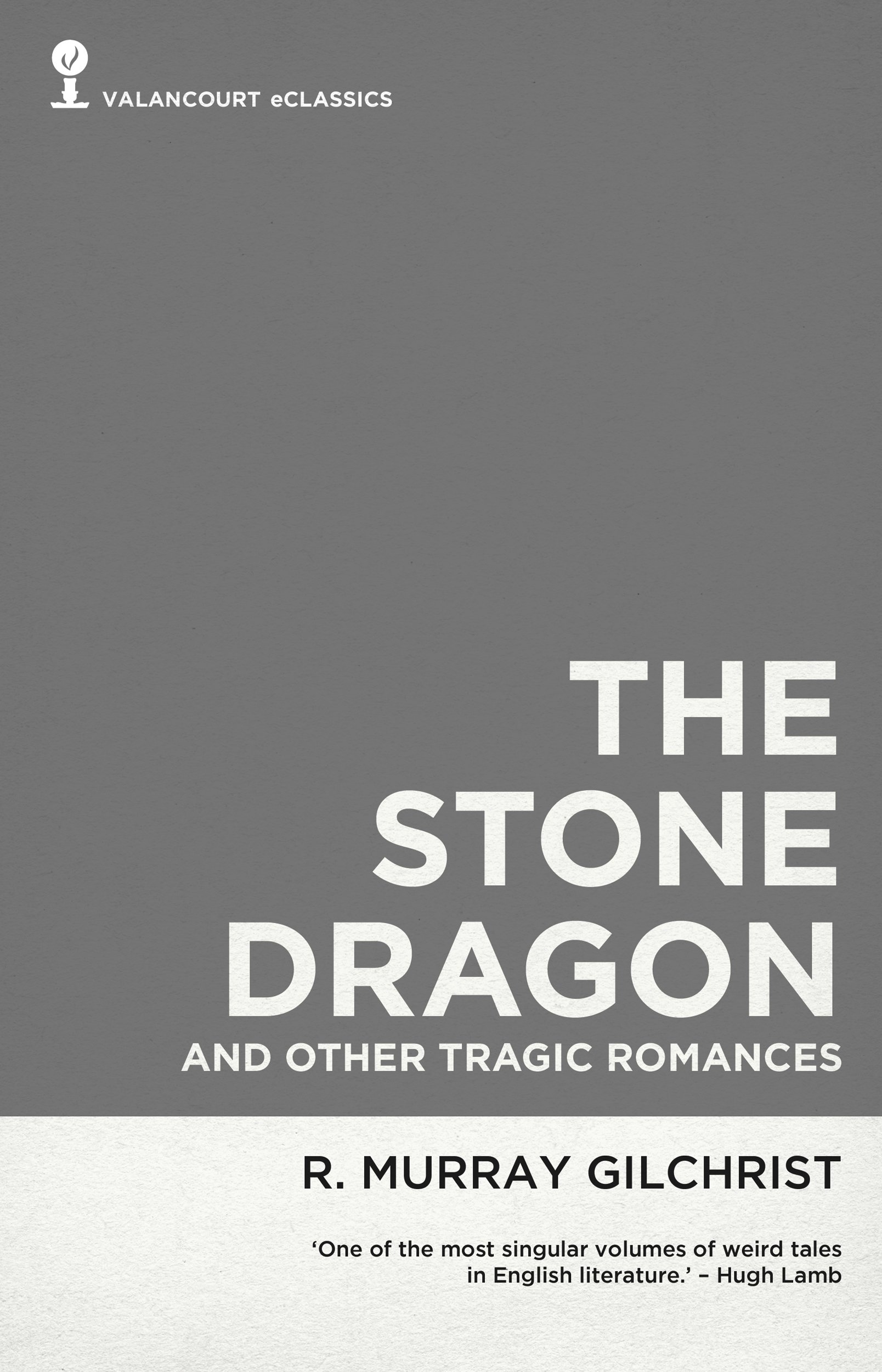 The Stone Dragon and Other Tragic Romances.