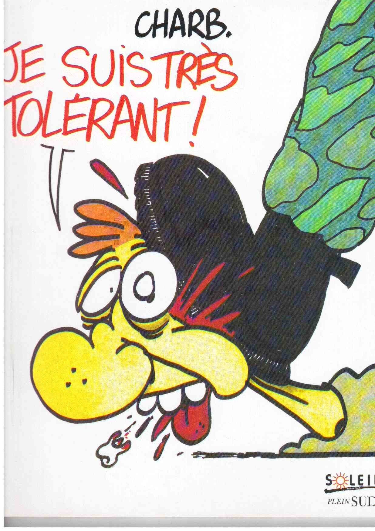 Je suis très tolérant !