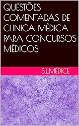 QUESTÕES COMENTADAS DE CLINICA MÉDICA PARA CONCURSOS MÉDICOS
