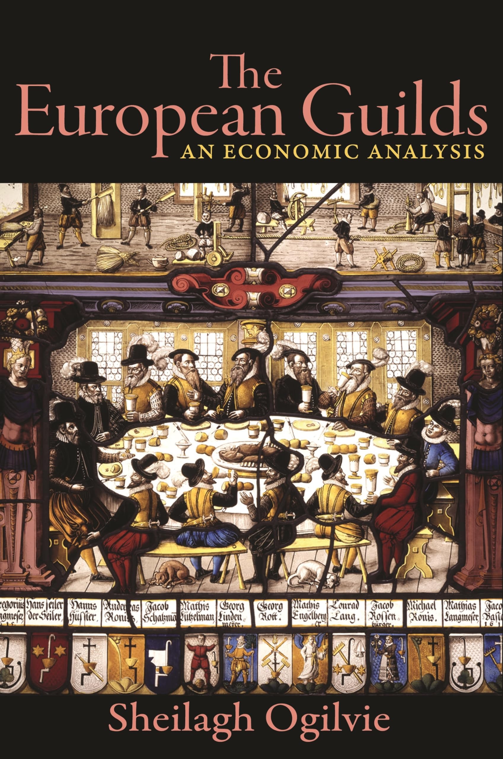 The European Guilds: An Economic Analysis (The Princeton Economic History of the Western World) Paperback – June 15, 2021