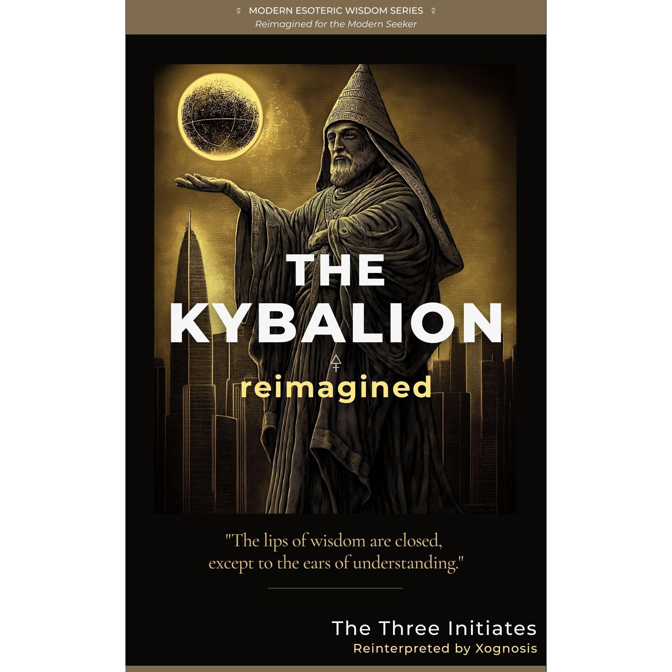 The Kybalion Reimagined