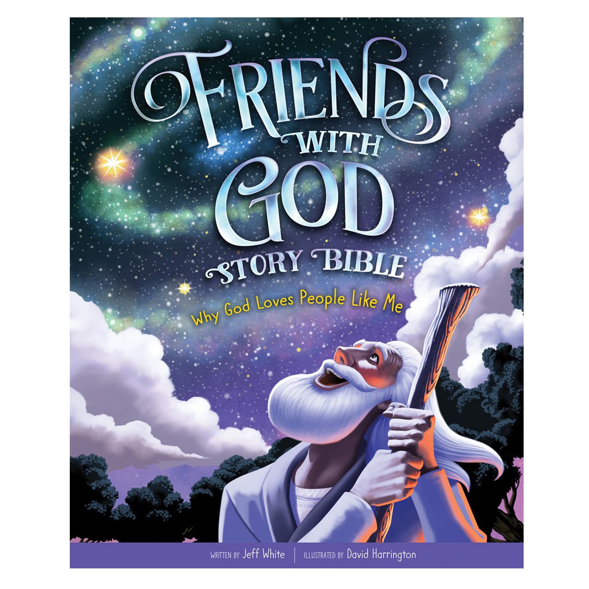 Friends With God Story Bible: Why God Loves People Like Me