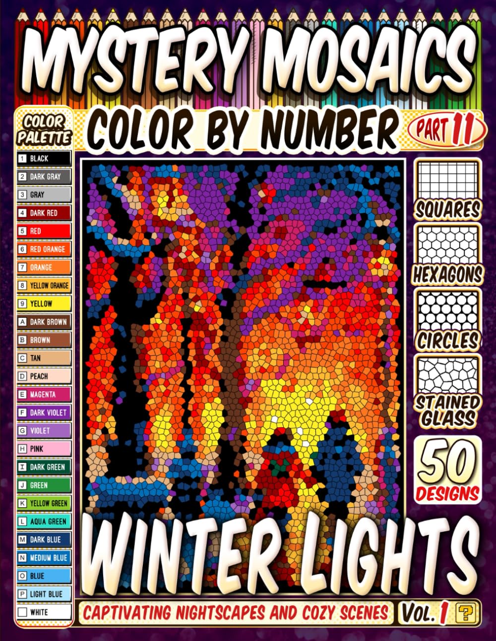 50 Enchanted Winter Lights - Mystery Mosaic Color by Number: Captivating Nightscapes and Cozy Scenes in Squares, Hexagons, Stained Glass, and Circles (Christmas Coloring)